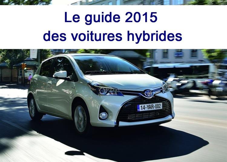 Le guide complet des véhicules hybrides et hybrides rechargeables : fonctionnement, prix, bonus, consommations, TVS, ...